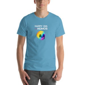Happy Dia de Los Homos T Shirt