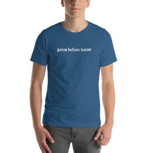 Gatos Before Vatos T Shirt