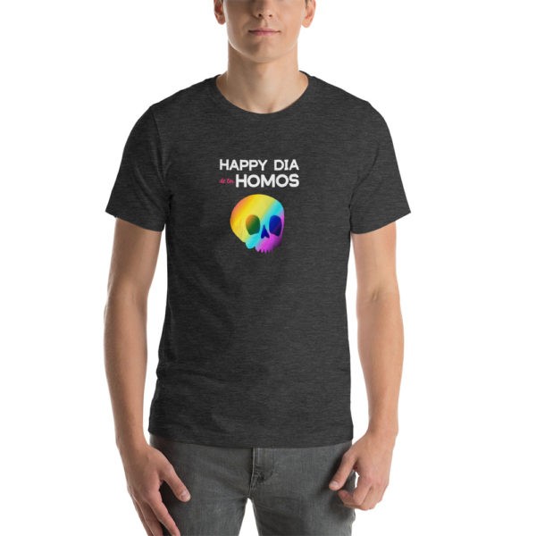 Happy Dia de Los Homos T Shirt - Image 5