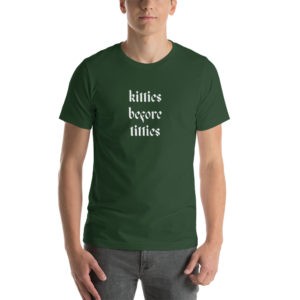 Kitties Before Titties T Shirt