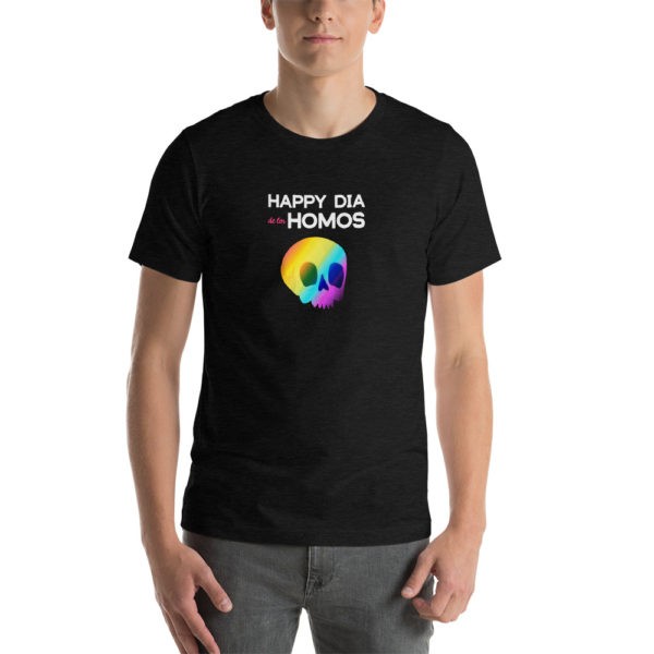 Happy Dia de Los Homos T Shirt - Image 2