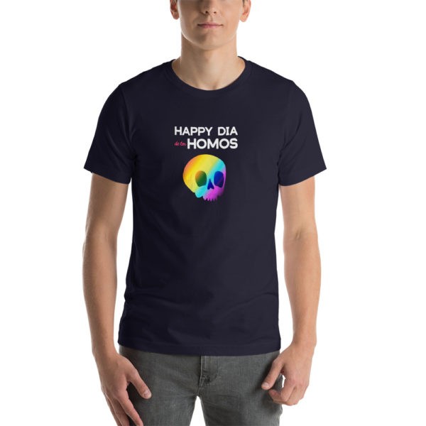 Happy Dia de Los Homos T Shirt - Image 4