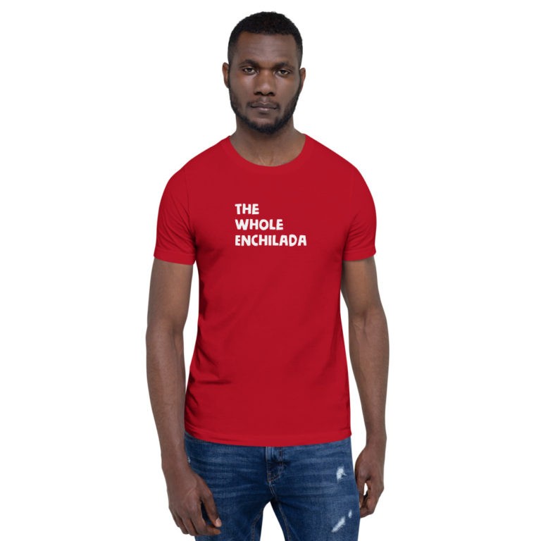 The Whole Enchilada T-Shirt - Image 46