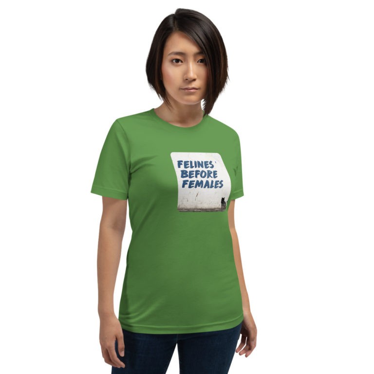 Felines Before Females T-Shirt - Image 8