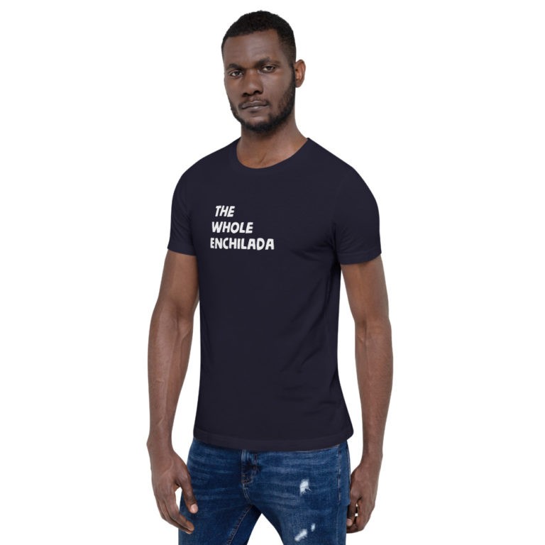 The Whole Enchilada T-Shirt - Image 14