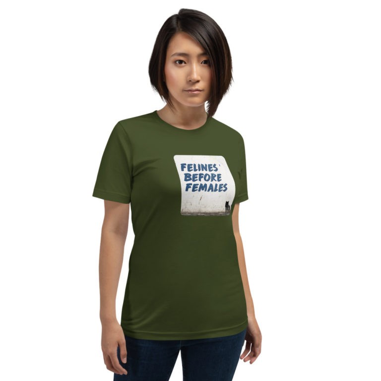 Felines Before Females T-Shirt - Image 4