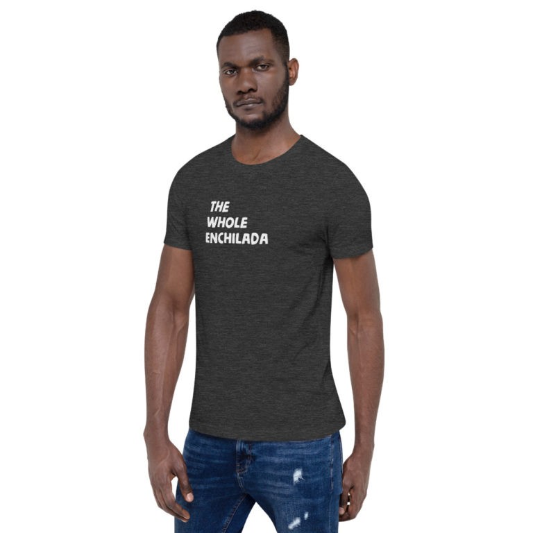 The Whole Enchilada T-Shirt - Image 20