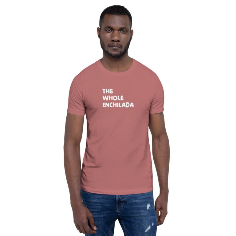 The Whole Enchilada T-Shirt - Image 28
