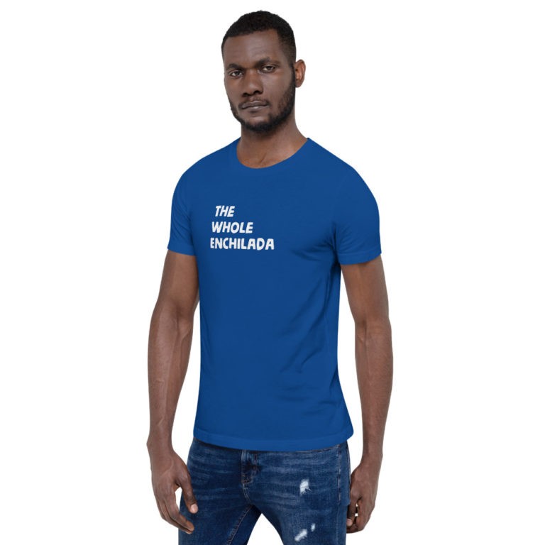 The Whole Enchilada T-Shirt - Image 35