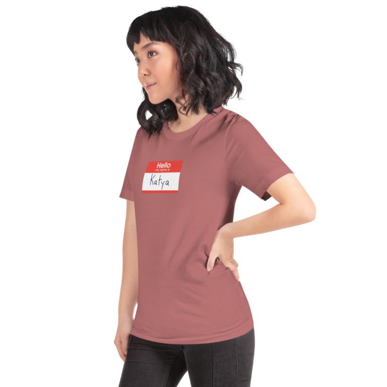 Hello My Name is Katya T-Shirt - Image 26