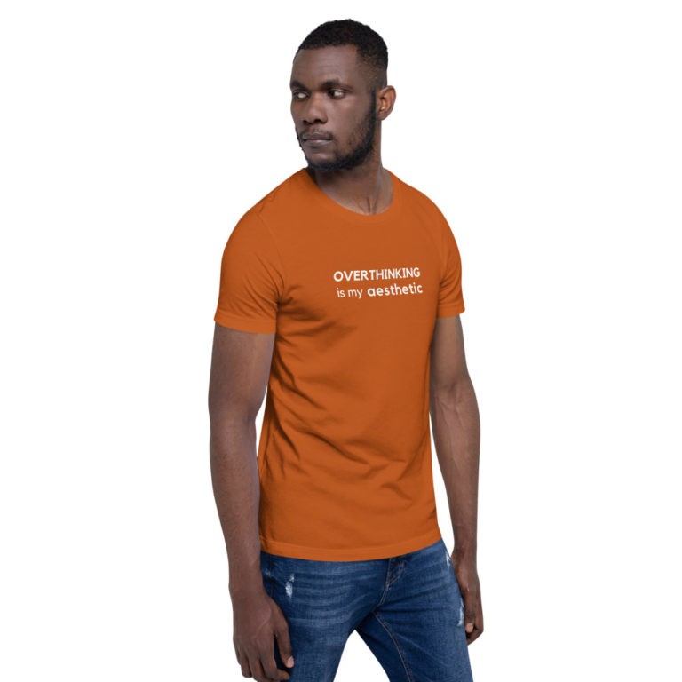 Overthinking is My Aesthetic T-Shirt - Image 33