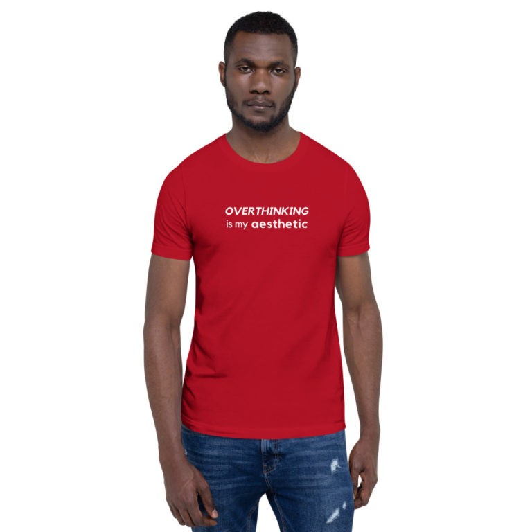 Overthinking is My Aesthetic T-Shirt - Image 37