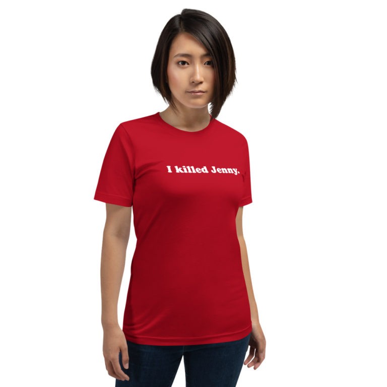 I Killed Jenny T-Shirt - Image 13