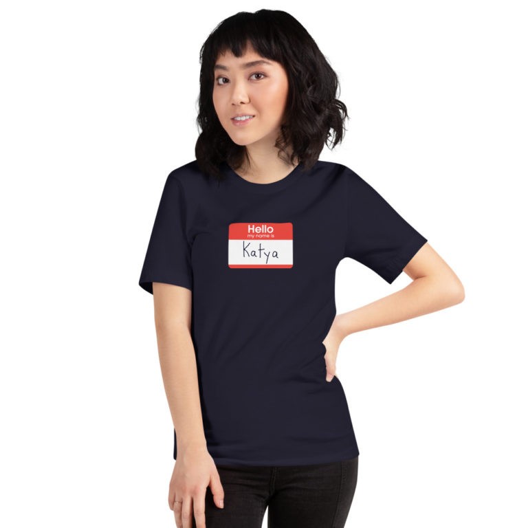 Hello My Name is Katya T-Shirt - Image 13