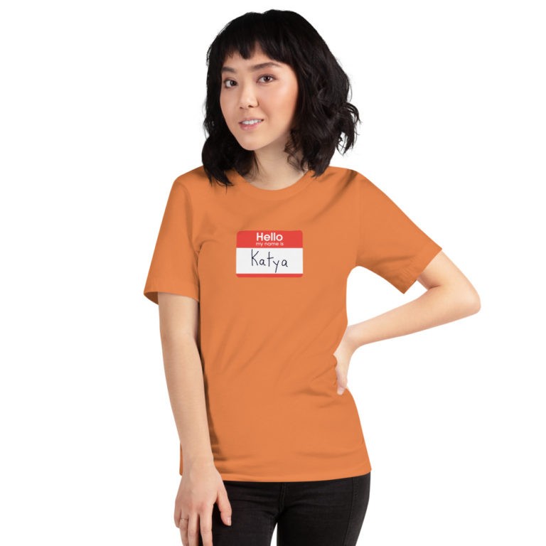 Hello My Name is Katya T-Shirt - Image 34