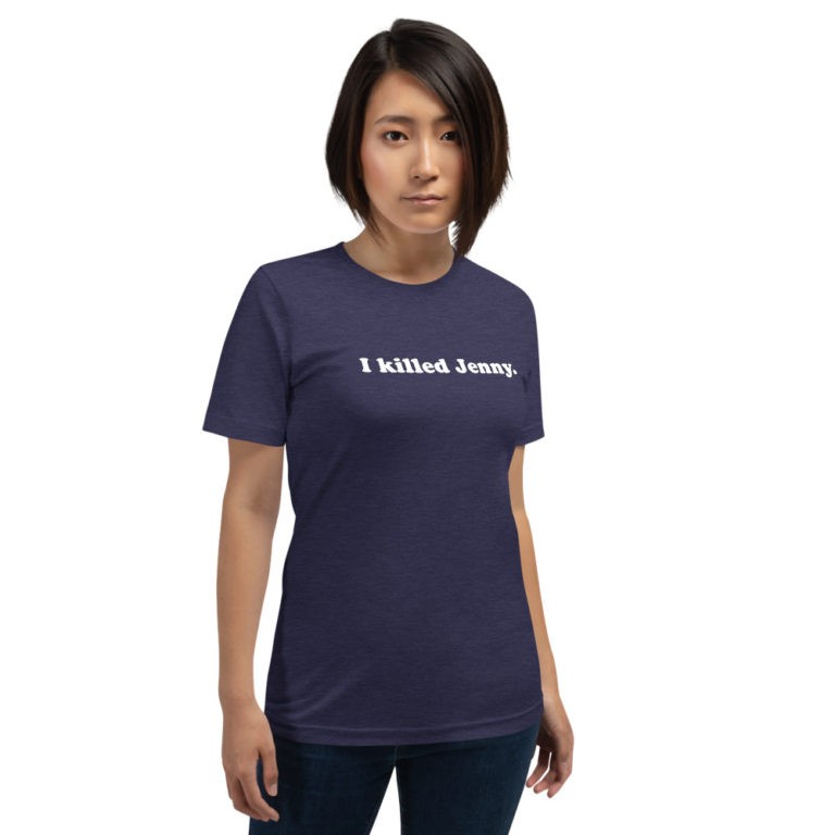 I Killed Jenny T-Shirt - Image 3