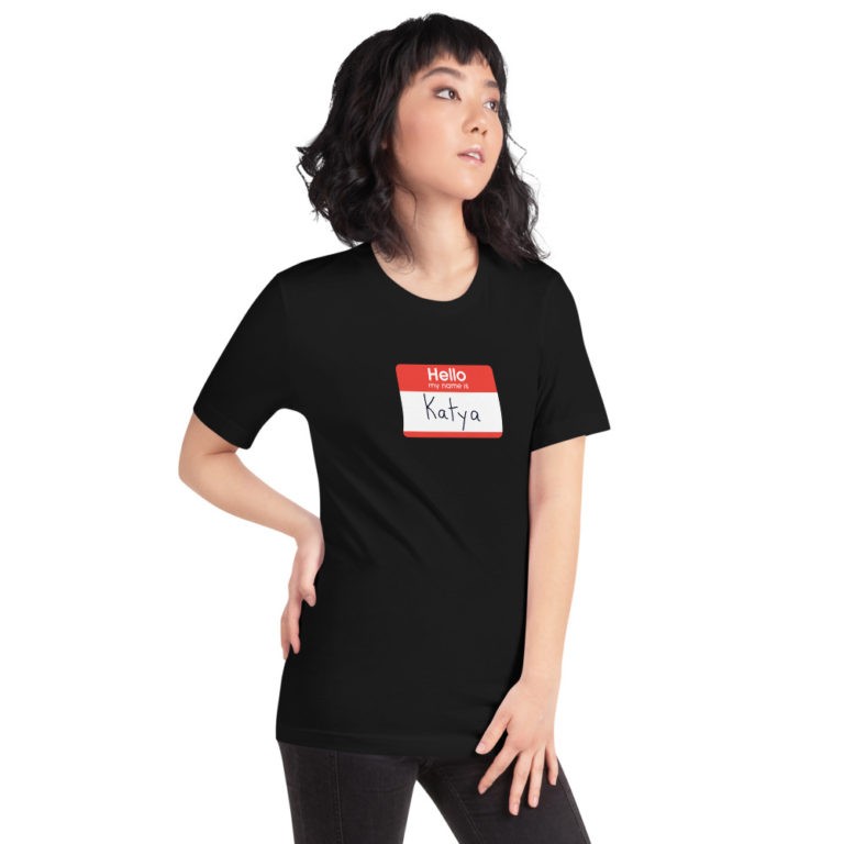 Hello My Name is Katya T-Shirt - Image 3