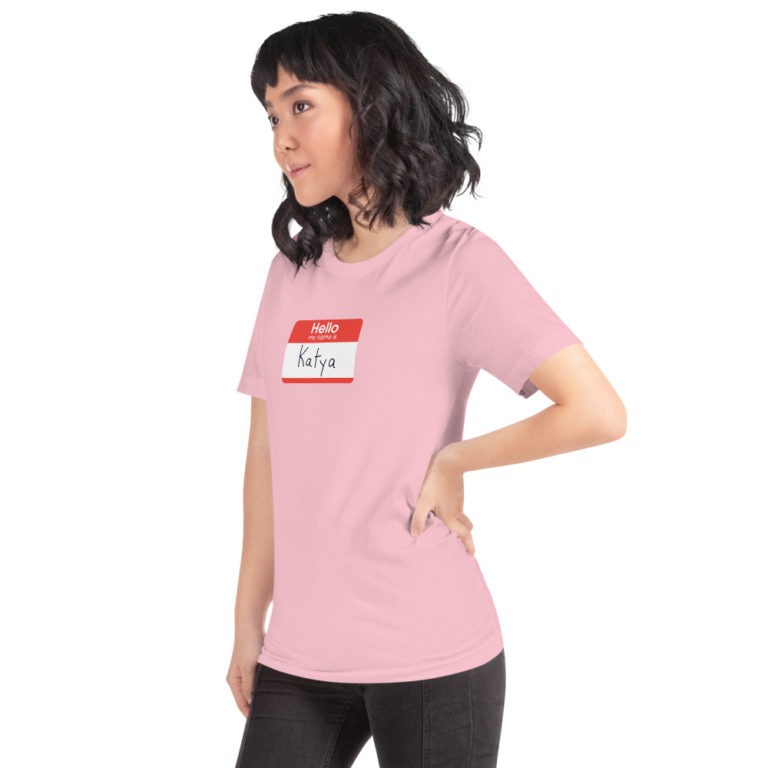 Hello My Name is Katya T-Shirt - Image 41