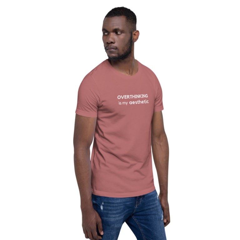 Overthinking is My Aesthetic T-Shirt - Image 24