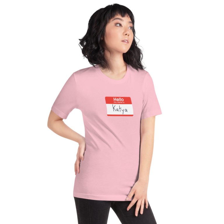 Hello My Name is Katya T-Shirt - Image 42