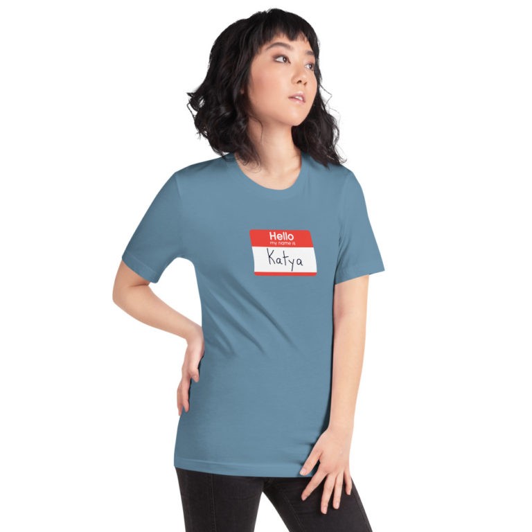 Hello My Name is Katya T-Shirt - Image 30