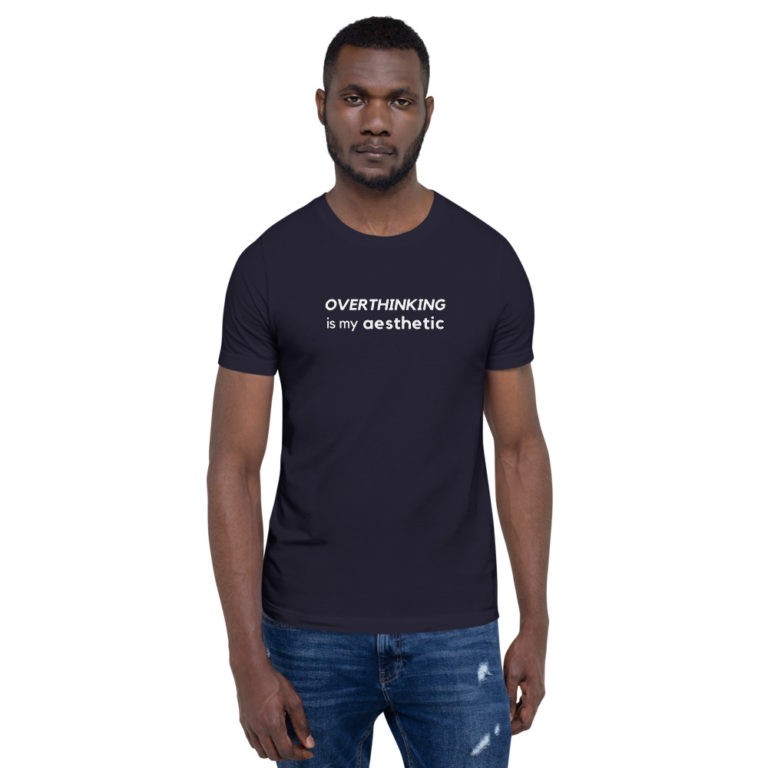Overthinking is My Aesthetic T-Shirt - Image 13