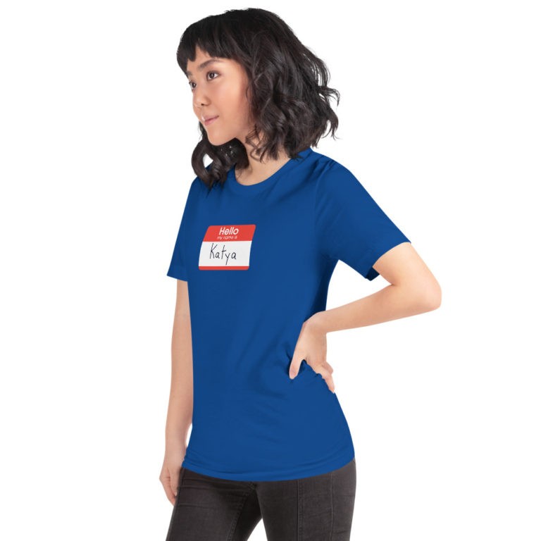 Hello My Name is Katya T-Shirt - Image 32