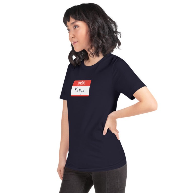 Hello My Name is Katya T-Shirt - Image 14