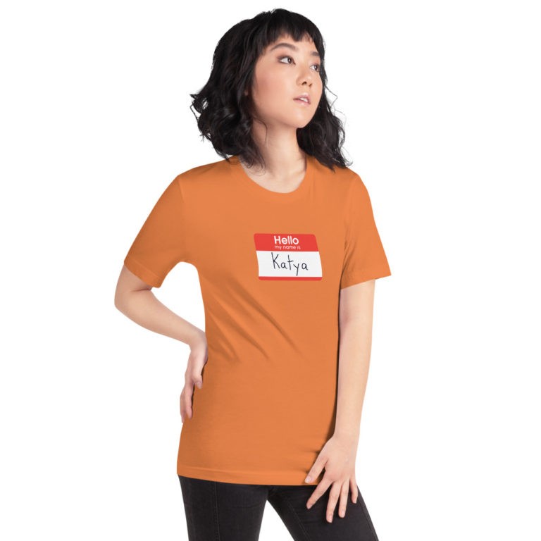 Hello My Name is Katya T-Shirt - Image 36