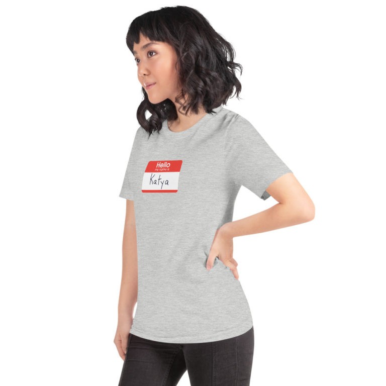 Hello My Name is Katya T-Shirt - Image 23