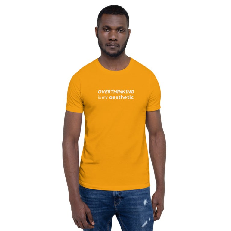 Overthinking is My Aesthetic T-Shirt - Image 34