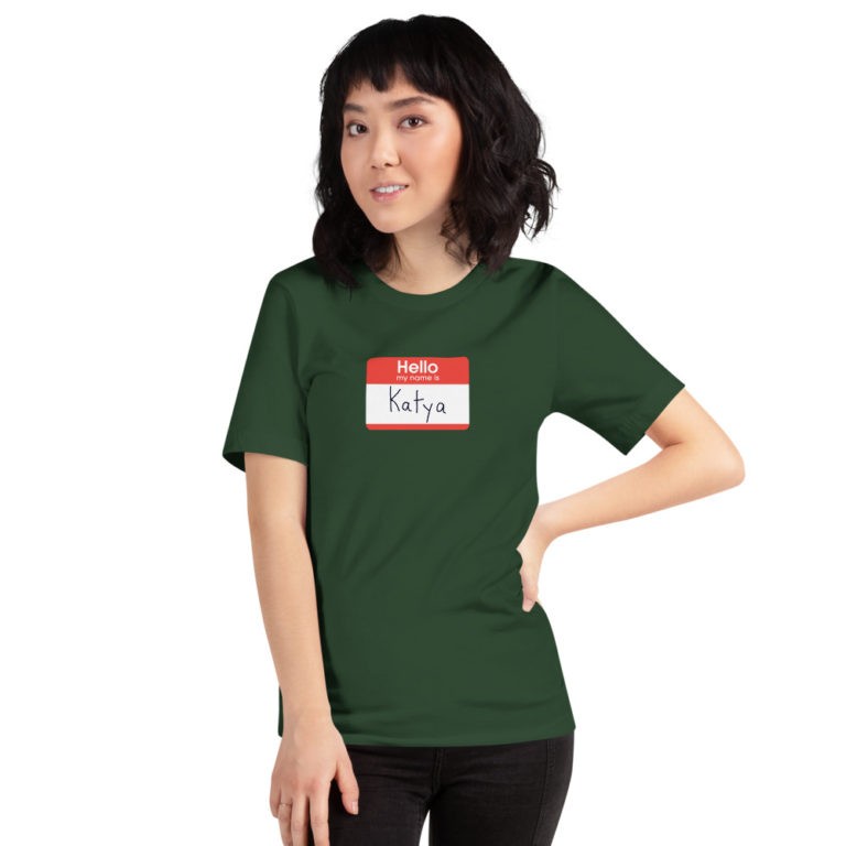 Hello My Name is Katya T-Shirt - Image 16