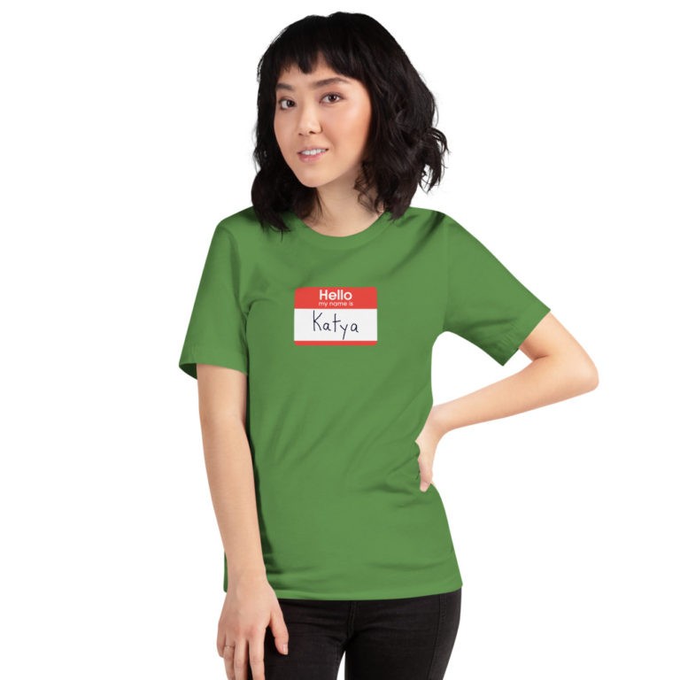 Hello My Name is Katya T-Shirt - Image 19