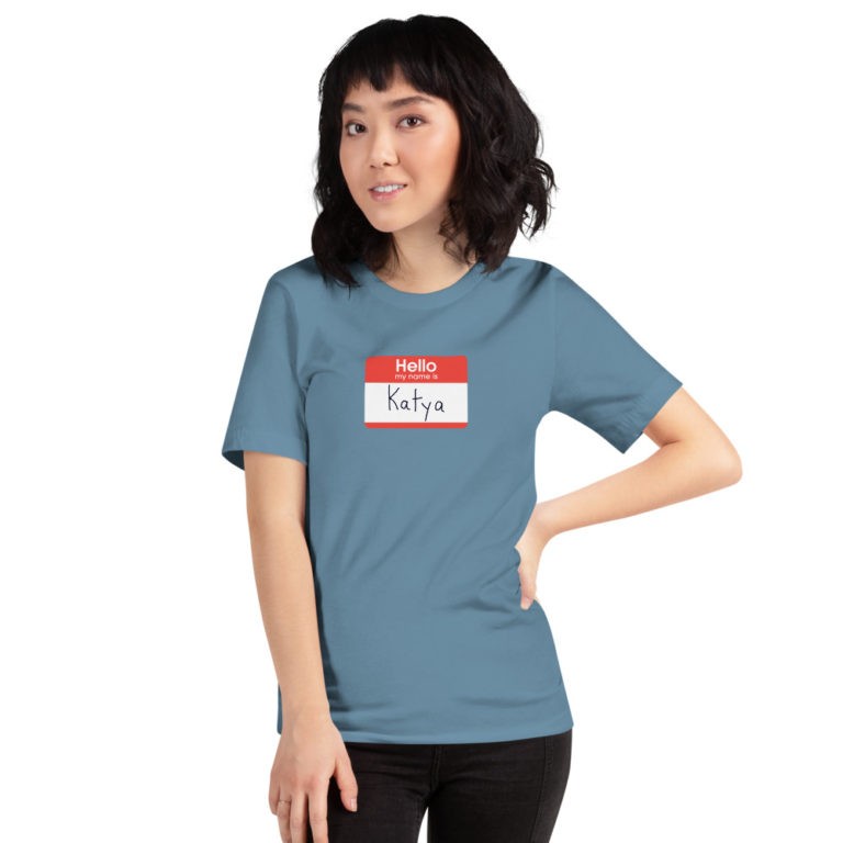 Hello My Name is Katya T-Shirt - Image 28