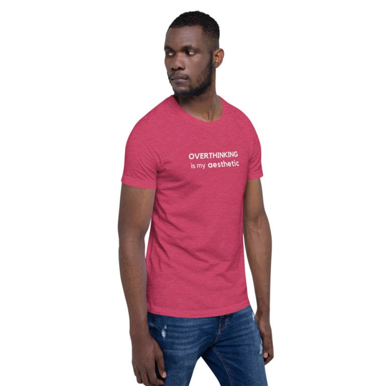 Overthinking is My Aesthetic T-Shirt - Image 42