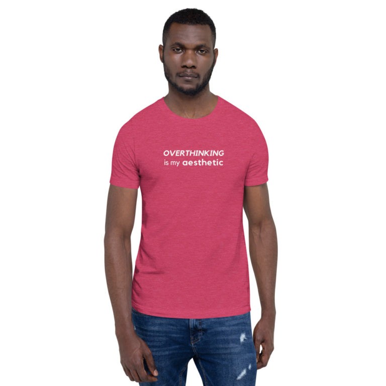 Overthinking is My Aesthetic T-Shirt - Image 40
