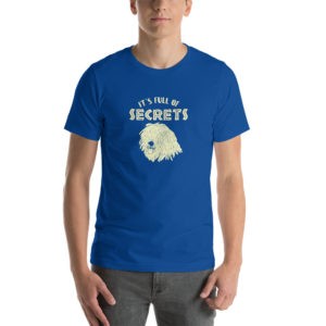 It's Full of Secrets Big Hair Dog T-Shirt