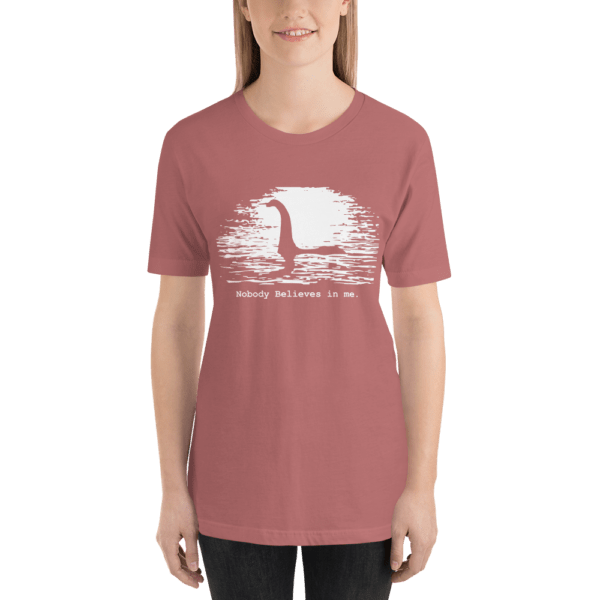 Loch Ness Monster Nobody Believes in Me Short-Sleeve T-Shirt - Image 6