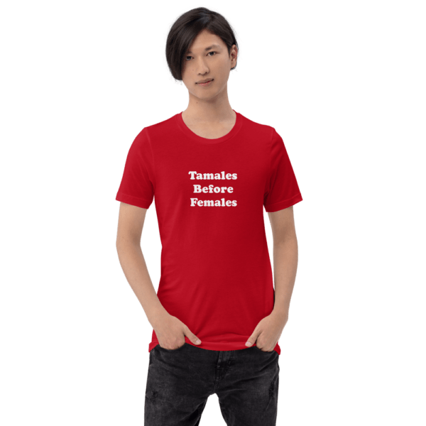 Tamales Before Females Short-Sleeve T-Shirt - Image 9