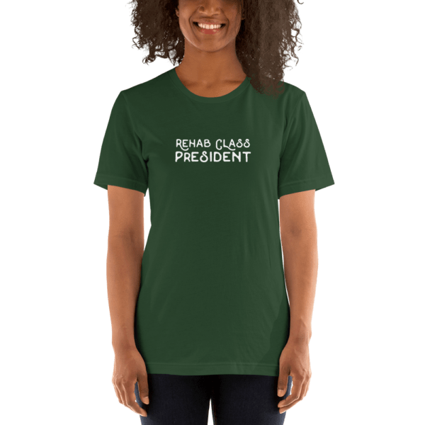 Rehab Class President Short-Sleeve T-Shirt - Image 5