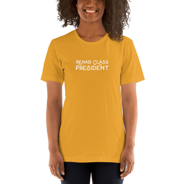 Rehab Class President Short-Sleeve T-Shirt - Image 9