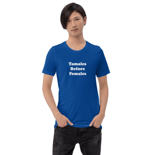 Tamales Before Females Short-Sleeve T-Shirt - Image 6