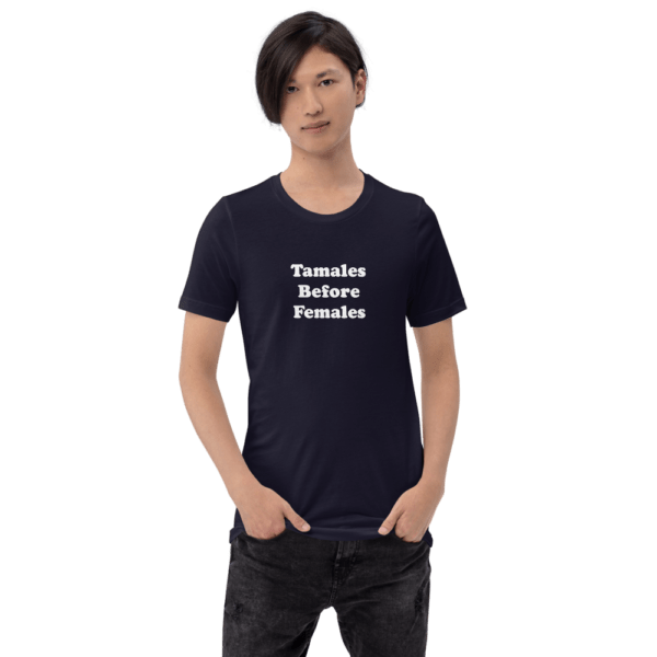 Tamales Before Females Short-Sleeve T-Shirt - Image 3